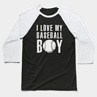 I Love My Baseball Boy - Mom - Grandma - Baseball Fan Shirt Baseball T-Shirt